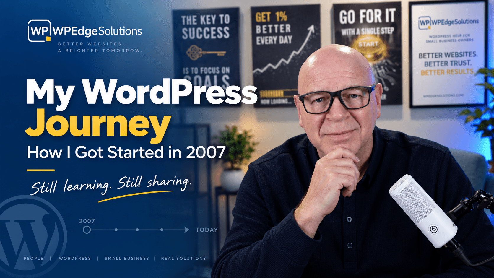 Rob McDonald in the WPEdge Solutions office with the words “My WordPress Journey — How I Got Started in 2007